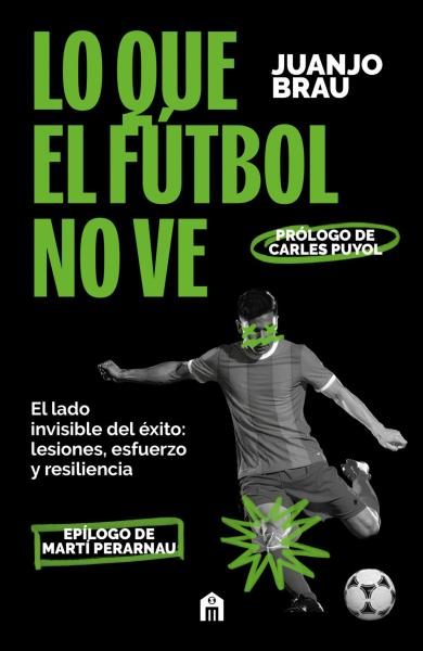Lo que el fútbol no ve - Juan José Brau