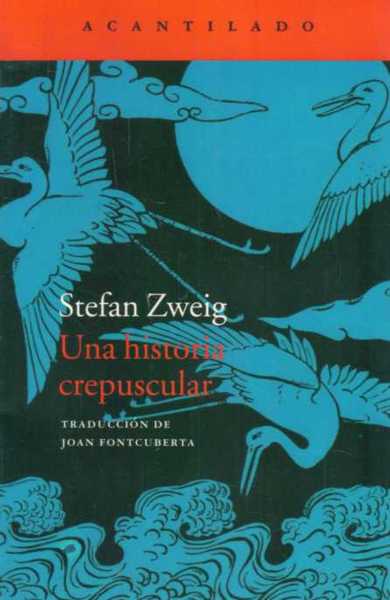 Una historia crepuscular - Stefan Zweig