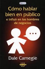 Cómo hablar bien en público - Dale Carnegie