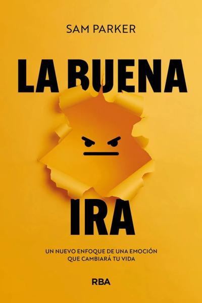 La buena ira - Sam Parker