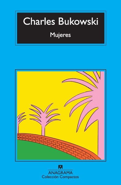 Mujeres - Charles Bukowski
