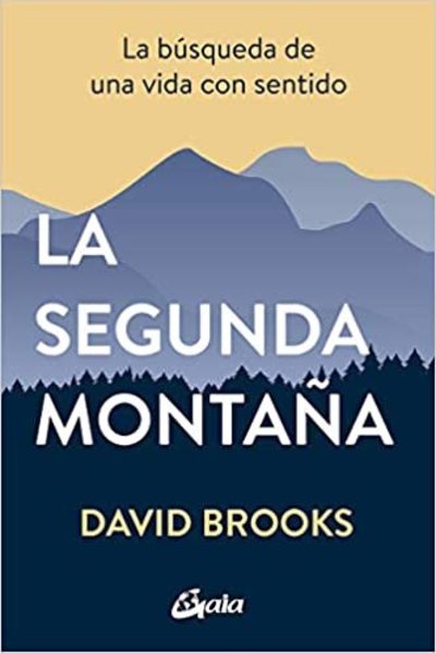 La segunda montaña - David Brooks