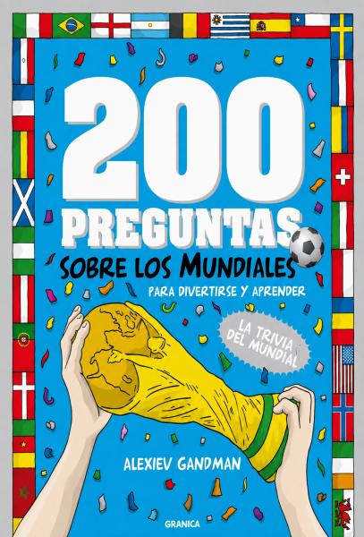 200 preguntas sobre los Mundiales - Alexiev Gandman