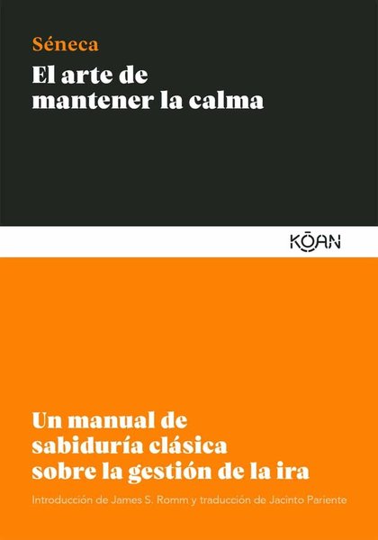 El arte de mantener la calma - Séneca